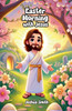 Easter Morning with Jesus