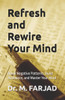 Refresh and Rewire Your Mind: Break Negative Patterns, Build Resilience, and Master Your Mind