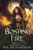 Bonding Fire