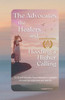 The Advocates, the Healers and Heeding a Higher Calling