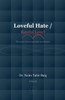 Loveful Hate / Hateful Love?