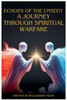 Echoes of the Unseen: A Journey Through Spiritual Warfare