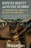 Disputed Identity and Refugee Dilemmas: The Rwandophone Congolese Between War and Peace