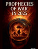 Prophecies of War in 2025