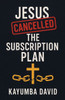 Jesus Cancelled the Subscription Plan Kayumba David