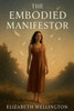 The Embodied Manifestor - 9798231170678