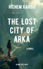 The Lost City Of Arka