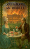 Louis & Marie Antoinette