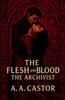The Flesh and Blood: The Archivist