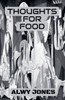 Thoughts For Food