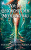 Vor der Geschichte der Meerjungfrau