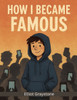 How I Became Famous