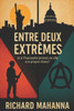 Entre Deux Extrêmes: Et si l'humanité portait en elle son propre chaos