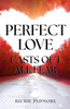 Perfect Love Casts Out All Fear