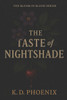 The Taste Of Nightshade: The Bloom in Blood Series: Book One