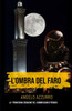 L'ombra del faro: La primissima indagine del commissario Ferrari