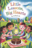 Little Lessons, Big Hearts: Small Tales with Powerful Life Lessons for Children