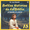 Bellas historias de la Biblia 15: La Pasión de Cristo