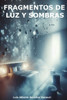 Fragmentos de Luz Y Sombras