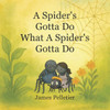 A Spider's Gotta Do What A Spider's Gotta Do