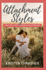 Attachment Styles: How They Affect Romantic Relationships