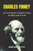 Charles Finney: La vie de Charles Grandison Finney du début jusqu'à la fin