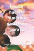 Pensar nuestra América desde sí y para sí