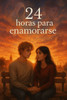 24 horas para enamorarse