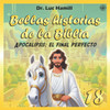 Bellas historias de la Biblia 18: Apocalipsis: el final perfecto
