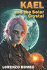 Kael and the Solar Crystal