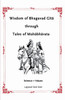 Wisdom of Bhagavad Gītā through Tales of Mahābhārata: Science + Values - 9798280817692