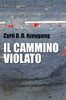 Il Cammino Violato (Italian Edition)