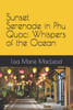 Sunset Serenade in Phu Quoc: Whispers of the Ocean