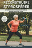 Reconstruire Et Prospérer Vol. 5: Entraînements De Musculation Pour Les Seniors De Plus De 70 Ans