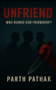 Unfriend: Who ruined our friendship?
