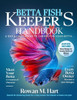 Betta Fish Keeper's Handbook: A day by day guide to caring for your betta