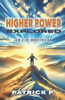 Higher Power Explored: God As We Understood Him