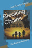 Breaking Chains: The Road to Recovery