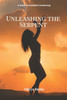 Unleashing the Serpent: A Guide to Kundalini Awakening