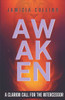Awaken: A Clarion Call For The Intercessor