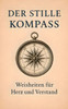 Der stille Kompass Weisheiten für Herz und Verstand