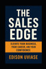The Sale Edge: Elevate Your Business, Your Career, and Your Confidence