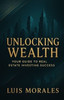 Unlocking Wealth: Your Guide to Real Estate Investing Success