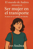 Ser mujer en el transporte: Episodio 25