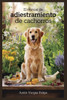Das Handbuch zur pflanzlichen und natürlichen Pflege für Hunde: Wichtige pflanzliche Heilmittel für Vitalität, Stärkung des Immunsystems und ein gesün