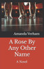 A Rose By Any Other Name - 9798281458238