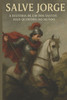 Salve Jorge: A História de Um dos Santos Mais Queridos do Mundo