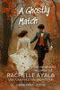 A Ghostly Match (Large Print Edition): A Pride and Prejudice Halloween Tale