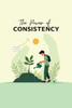 The Power of Consistency: Small Habits for Big Success