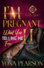 I'm Pregnant... What You Telling Me For 2?